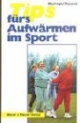 Tips fürs Aufwärmen im Sport