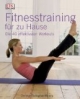 Fitnesstraining für zu Hause: Die 40 effektivsten Workouts