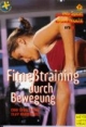 Fitneßtraining durch Bewegung