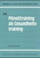 Fitneßtraining als Gesundheitstraining