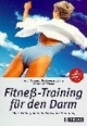 Fitneß-Training für den Darm