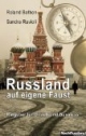 Russland auf eigene Faust: Ratgeber für Urlaub und Business