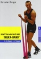 Krafttraining mit dem Thera-Band: Die besten Übungen