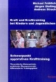 Kraft und Krafttraining bei Kindern und Jugendlichen - Schwerpunkt apparatives Krafttraining: Theoretische Hintergründe, praktische Übungsauswahl, differenzierte Trainingspläne