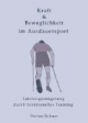 Kraft & Beweglichkeit im Ausdauersport: Leistungssteigerung durch funktionelles Training