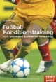 Fußball Konditionstraining: Kraft, Schnelligkeit, Ausdauer und Beweglichkeit