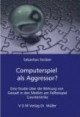 Computerspiel als Aggressor?
