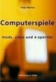 Computerspiele: mods, clans und e-sportler