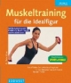 Muskeltraining für die Idealfigur