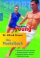 forever young - Das Muskelbuch