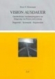 Vision Ausdauer: Ganzheitliches Ausdauerprogramm zur Steigerung von Fitness und Leistung