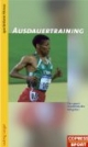 Ausdauertraining: Der sportmedizinische Ratgeber