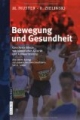 Bewegung und Gesundheit: Gesicherte Effekte von körperlicher Aktivität und Ausdauertraining