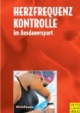 Herzfrequenzkontrolle im Ausdauersport