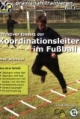 Effektiver Einsatz der Koordinationsleiter im Fußball: Praxisnah trainieren