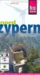 Nordzypern. Urlaubshandbuch: Das unbekannte Nordzypern mit diesem praktischen Urlaubshandbuch