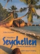 Seychellen: Juwelen im Indischen Ozean. Naturführer