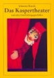 Das Kaspertheater und seine Entwicklungsgeschichte im Puppentheater