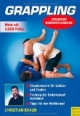 Grappling - Effektive Bodentechniken