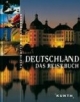 Deutschland. Das Reisebuch. Faszination und Abenteuer