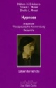 Hypnose Induktion. Psychotherapeutische Anwendung. Beispiele