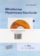 Moderne Hypnosetechnik. Hypnotisieren & Selbsthypnose. Hypnose lernen im Selbstunterricht.
