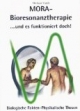 Mora Bioresonanztherapie... und es funktioniert doch: Biologische Fakten physikalische Thesen