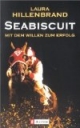 Seabiscuit. Mit dem Willen zum Erfolg. Das Buch zum Film