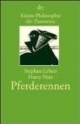 Kleine Philosophie der Passionen. Pferderennen