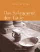 Das Sakrament der Taufe