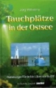 Tauchplätze in der Ostsee, Tl.1, Flensburger Förde bis Lübecker Bucht