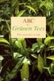 ABC des Grünen Tees. Heilanwendungen