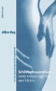 Schönheitsoperation - mein Körper sagt mir, wer ich bin