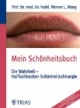 Mein Schönheitsbuch. Die Wahrheit - Haifischbecken Schönheitschirurgie