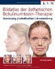 Hands-on 01. Bildatlas der ästhetischen Botulinumtoxin-Therapie: Dosierung, Lokalisation, Anwendung