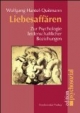 Liebesaffären: Zur Psychologie leidenschaftlicher Beziehungen