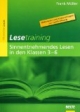 Lesetraining: Sinnentnehmendes Lesen in den Klassen 3-6: Materialien und Kopiervorlagen zur Leseförderung