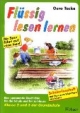 Flüssig lesen lernen - Ein Leseprogramm in zwei Versionen: eine für die Schule und eine für das Üben zu Hause: Flüssig lesen lernen, neue Rechtschreibung, Klasse 2 und 3 der Grundschule: Kl. 2 u. 3