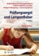 Prüfungsangst und Lampenfieber Bewertungssituationen vorbereiten und meistern