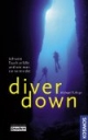 diver down: Schwere Tauchunfälle und wie man sie vermeidet