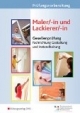 Prüfungsvorbereitung Maler/-innen und Lackierer/-innen: Gesellenprüfung Fachrichtung Gestaltung und Instandhaltung Aufgabenband