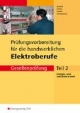 Prüfungsvorbereitung für die neugeordneten Elektroberufe Gesellenprüfung Teil 2 (Handwerk). Arbeitsbuch.