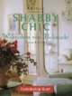 Shabby Chic: Wohnideen vom Flohmarkt