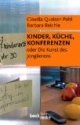 Kinder, Küche, Konferenzen: oder die Kunst des Jonglierens