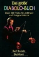 Das große Diabolo-Buch: Über 100 Tricks für Anfänger und Fortgeschrittene