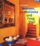 Wohnen, Wellness und Feng Shui.
