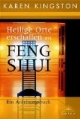 Heilige Orte erschaffen mit Feng Shui. Ein Anleitungsbuch.