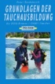 Grundlagen der Tauchausbildung für DTSA Bronze/CMAS-1-Stern-Taucher