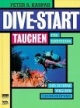 Dive-Start. Tauchen für Einsteiger