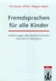 Fremdsprachen für alle Kinder. Erfahrungen der Waldorfschulen mit dem Frühbeginn.